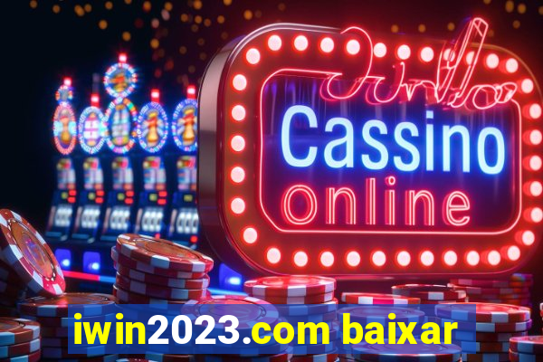 iwin2023.com baixar